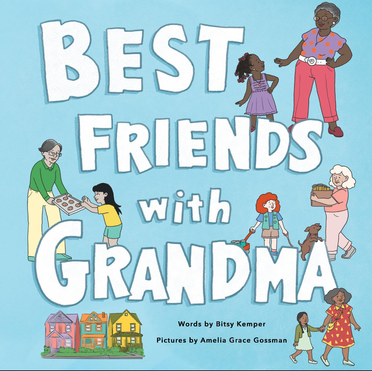 Cover of the picture book Best Friends With Grandma by Bitsy Kemper, illustrated by Amelia Grace Gossman, showing grandmothers and grandchildren against a sky-blue background