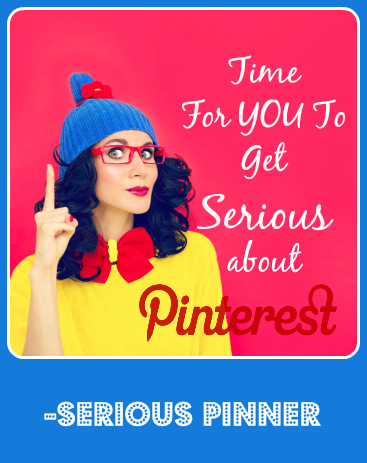 serious about Pinterest