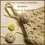 Crochet Button ~ FREE Pattern & Tutorial