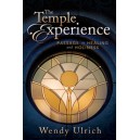 Temple Experience, The: Passage to Healing and Holiness