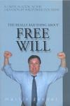 The Really Bad Thing About Free Will